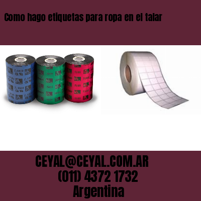 Como hago etiquetas para ropa en el talar