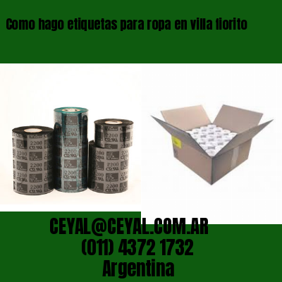 Como hago etiquetas para ropa en villa fiorito