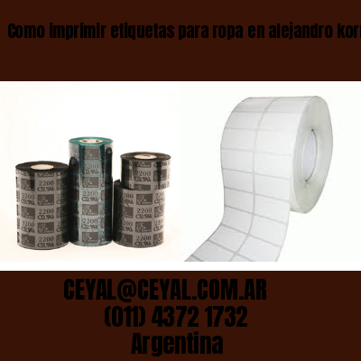 Como imprimir etiquetas para ropa	en alejandro korn