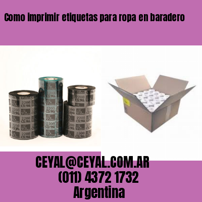 Como imprimir etiquetas para ropa	en baradero