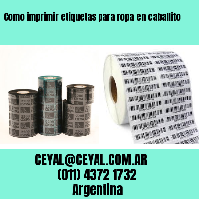 Como imprimir etiquetas para ropa	en caballito