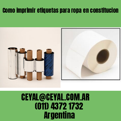 Como imprimir etiquetas para ropa	en constitucion