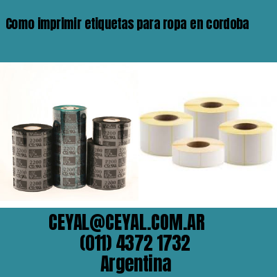 Como imprimir etiquetas para ropa	en cordoba