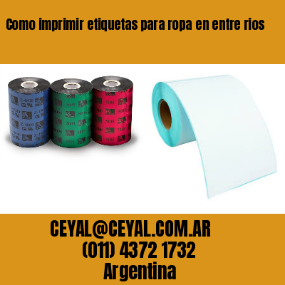 Como imprimir etiquetas para ropa	en entre rios
