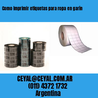 Como imprimir etiquetas para ropa	en garín