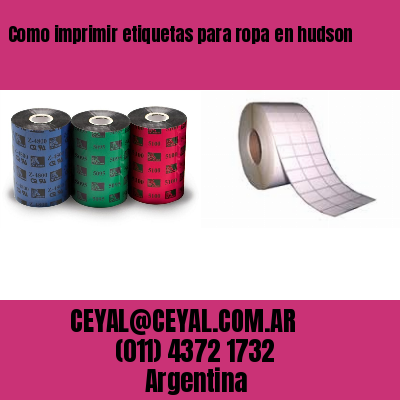 Como imprimir etiquetas para ropa	en hudson