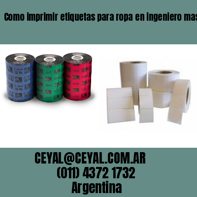 Como imprimir etiquetas para ropa	en ingeniero maschwitz