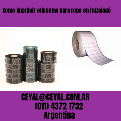 Como imprimir etiquetas para ropa	en ituzaingó