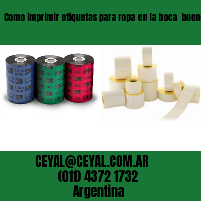Como imprimir etiquetas para ropa	en la boca  buenos aires
