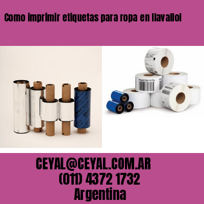 Como imprimir etiquetas para ropa	en llavallol