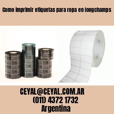 Como imprimir etiquetas para ropa	en longchamps