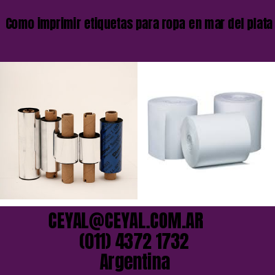 Como imprimir etiquetas para ropa	en mar del plata marcos paz