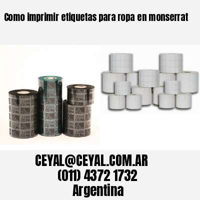 Como imprimir etiquetas para ropa	en monserrat