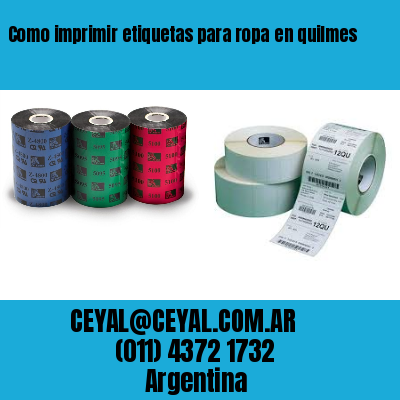 Como imprimir etiquetas para ropa	en quilmes