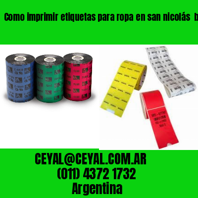 Como imprimir etiquetas para ropa	en san nicolás  buenos aires