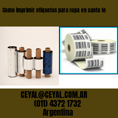 Como imprimir etiquetas para ropa	en santa fe