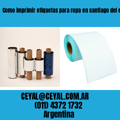 Como imprimir etiquetas para ropa	en santiago del estero