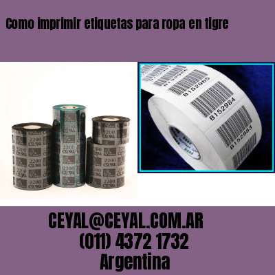 Como imprimir etiquetas para ropa	en tigre