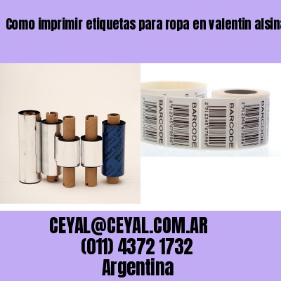 Como imprimir etiquetas para ropa	en valentin alsina. veinticinco de mayo