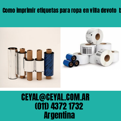 Como imprimir etiquetas para ropa	en villa devoto  buenos aires