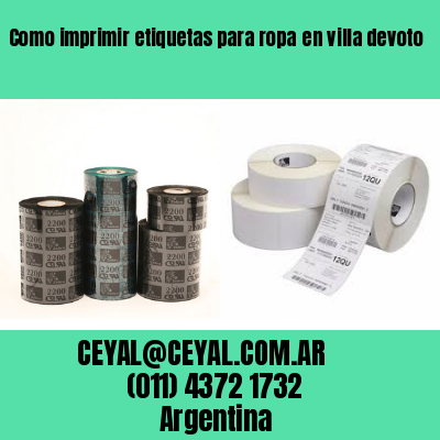 Como imprimir etiquetas para ropa	en villa devoto