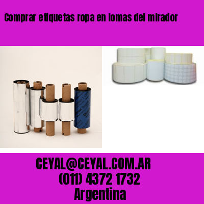 Comprar etiquetas ropa en lomas del mirador