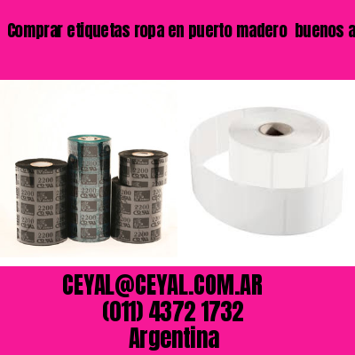 Comprar etiquetas ropa en puerto madero  buenos aires