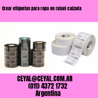 Crear etiquetas para ropa en rafael calzada