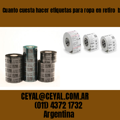 Cuanto cuesta hacer etiquetas para ropa en retiro  buenos aires