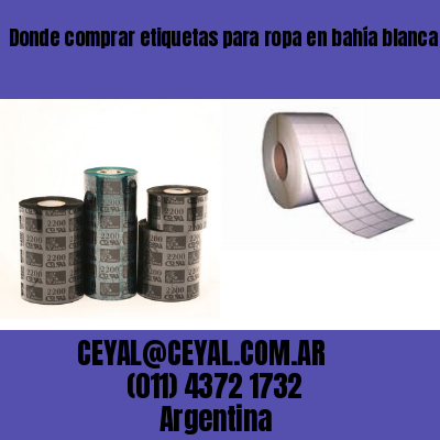 Donde comprar etiquetas para ropa en bahía blanca