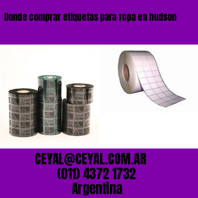 Donde comprar etiquetas para ropa en hudson