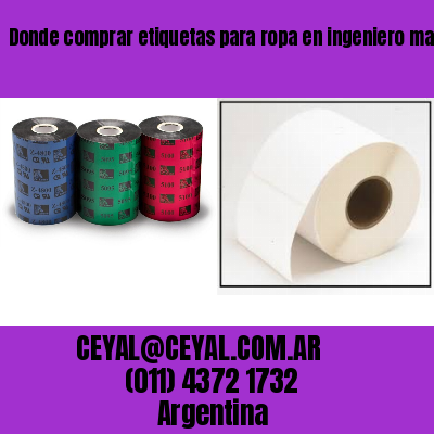 Donde comprar etiquetas para ropa en ingeniero maschwitz