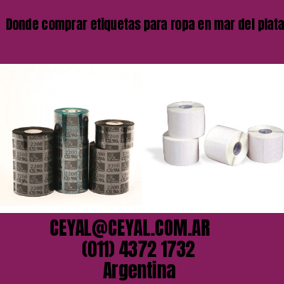 Donde comprar etiquetas para ropa en mar del plata marcos paz