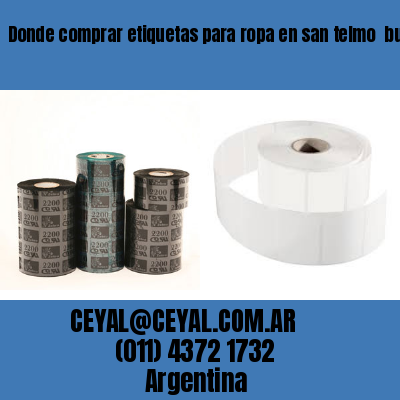 Donde comprar etiquetas para ropa en san telmo  buenos aires