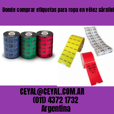 Donde comprar etiquetas para ropa en vélez sársfield