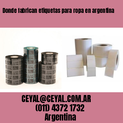 Donde fabrican etiquetas para ropa en argentina