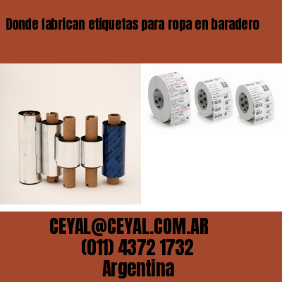 Donde fabrican etiquetas para ropa en baradero