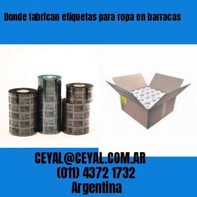 Donde fabrican etiquetas para ropa en barracas