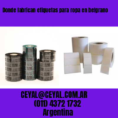 Donde fabrican etiquetas para ropa en belgrano