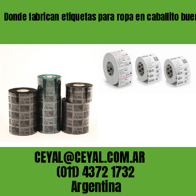 Donde fabrican etiquetas para ropa en caballito buenos aires