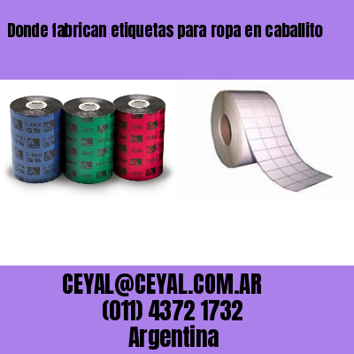 Donde fabrican etiquetas para ropa en caballito
