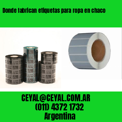 Donde fabrican etiquetas para ropa en chaco