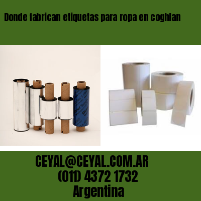 Donde fabrican etiquetas para ropa en coghlan
