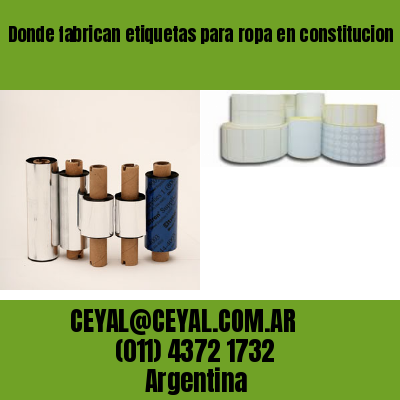 Donde fabrican etiquetas para ropa en constitucion