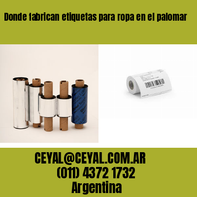 Donde fabrican etiquetas para ropa en el palomar