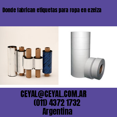 Donde fabrican etiquetas para ropa en ezeiza