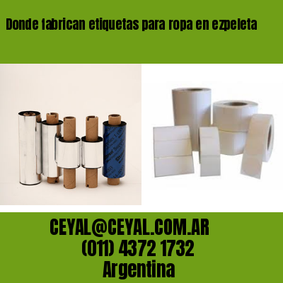Donde fabrican etiquetas para ropa en ezpeleta