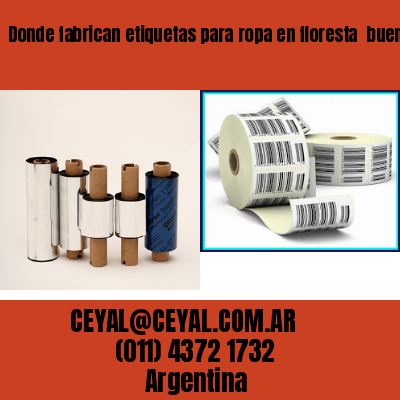 Donde fabrican etiquetas para ropa en floresta  buenos aires