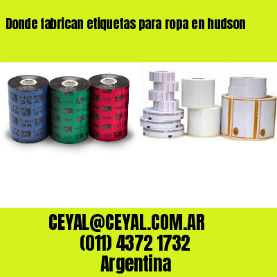 Donde fabrican etiquetas para ropa en hudson