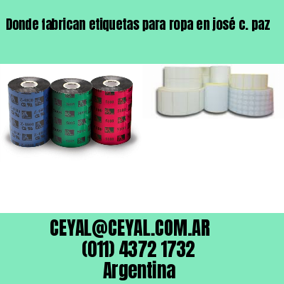 Donde fabrican etiquetas para ropa en josé c. paz